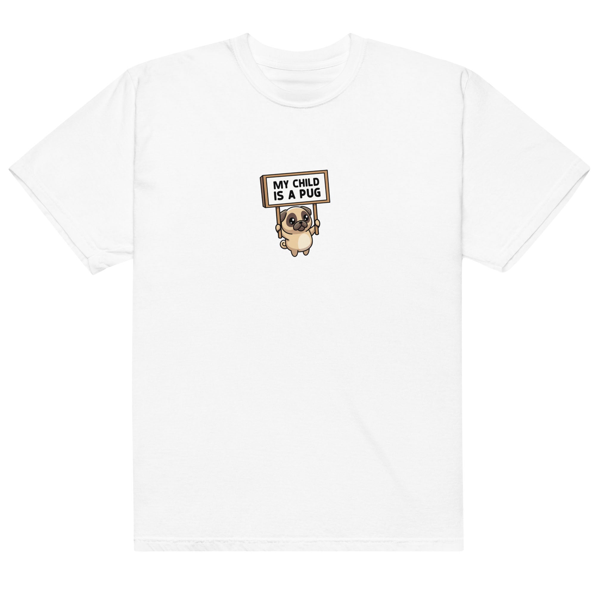 White t-shirt with a pug graphic and text on a white background